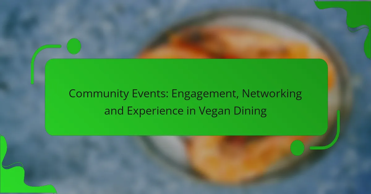 Community Events: Engagement, Networking and Experience in Vegan Dining