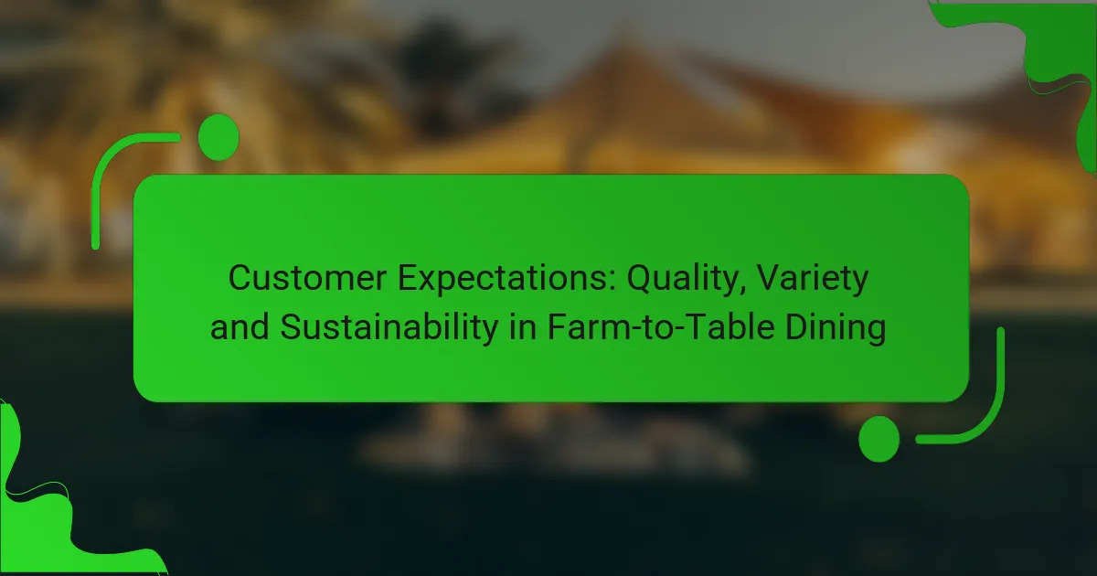 Customer Expectations: Quality, Variety and Sustainability in Farm-to-Table Dining