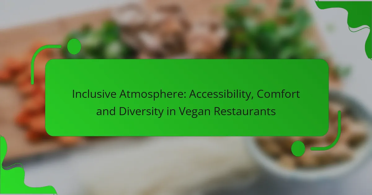 Inclusive Atmosphere: Accessibility, Comfort and Diversity in Vegan Restaurants