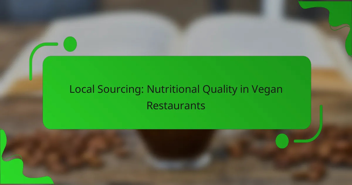 Local Sourcing: Nutritional Quality in Vegan Restaurants