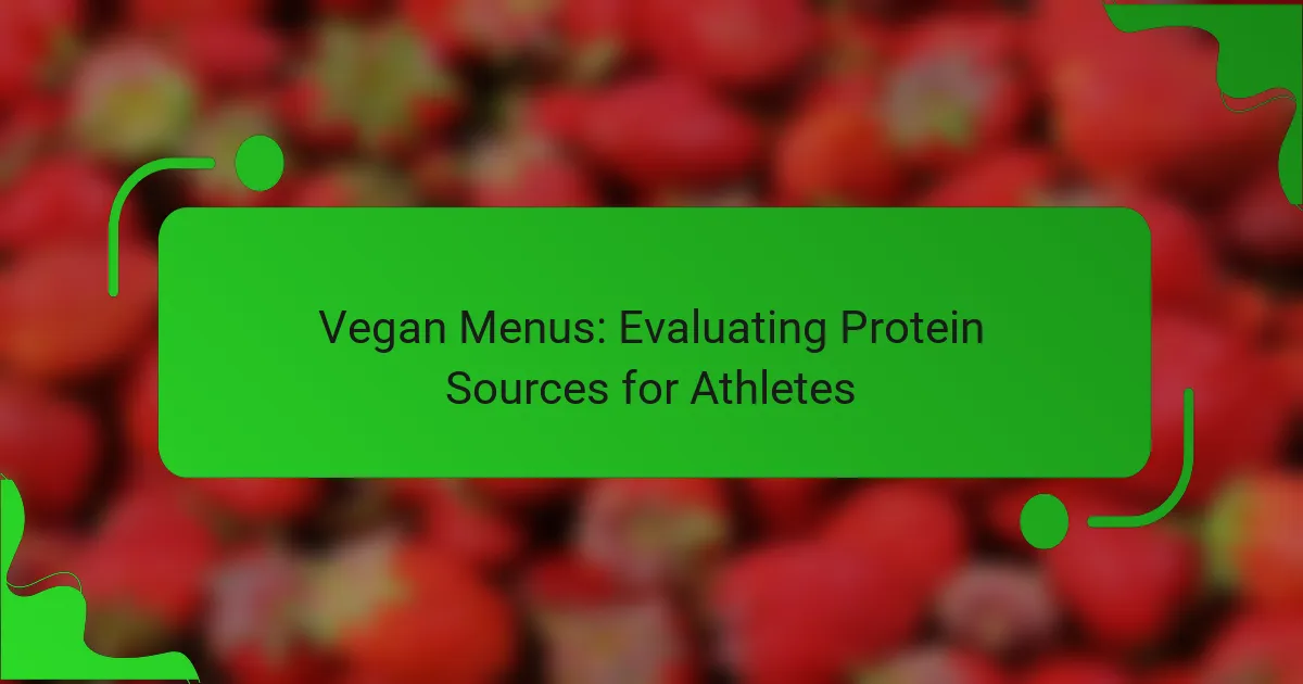Vegan Menus: Evaluating Protein Sources for Athletes