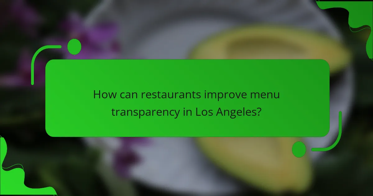 How can restaurants improve menu transparency in Los Angeles?