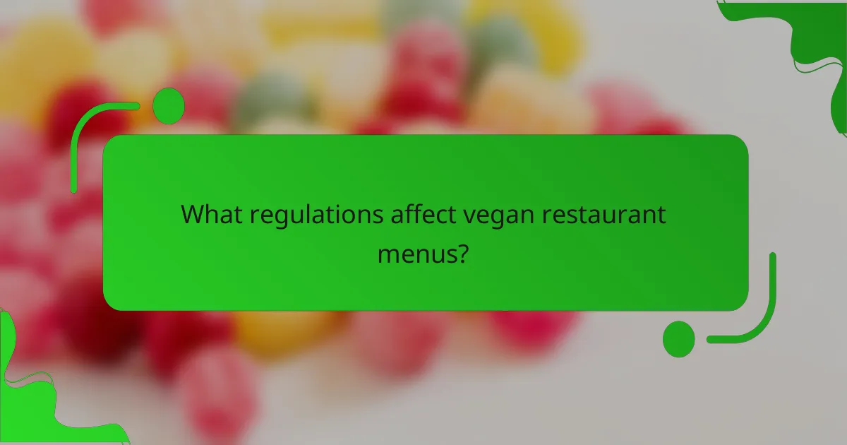 What regulations affect vegan restaurant menus?