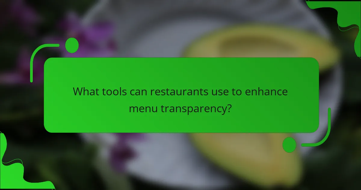 What tools can restaurants use to enhance menu transparency?